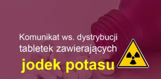 Rozpoczęto dystrybucję tabletek z jodkiem potasu