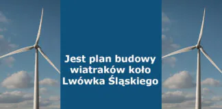 Jest plan budowy wiatraków w gminie Lwówek Śląski