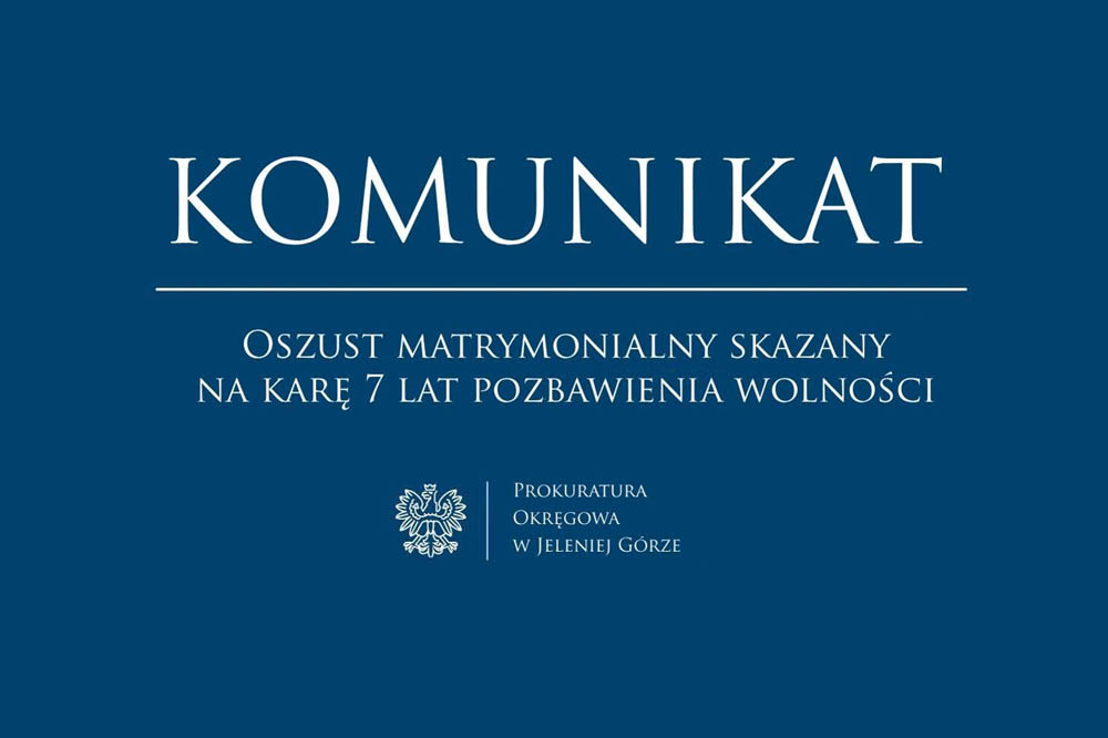 Oszust matrymonialny skazany na karę 7 lat pozbawienia wolności