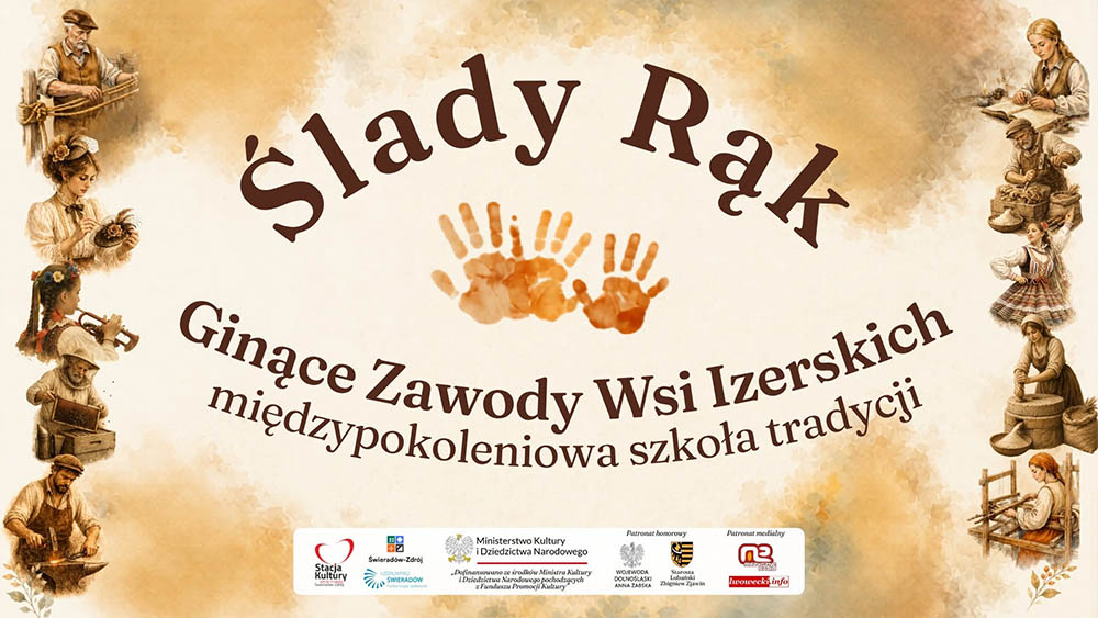 Ślady Rąk. Ginące Zawody Wsi Izerskich